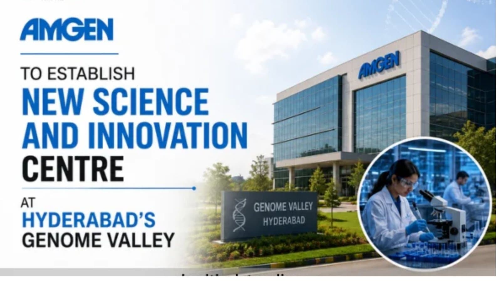 Amgen is all set to establish a science and innovation centre in Hyderabad