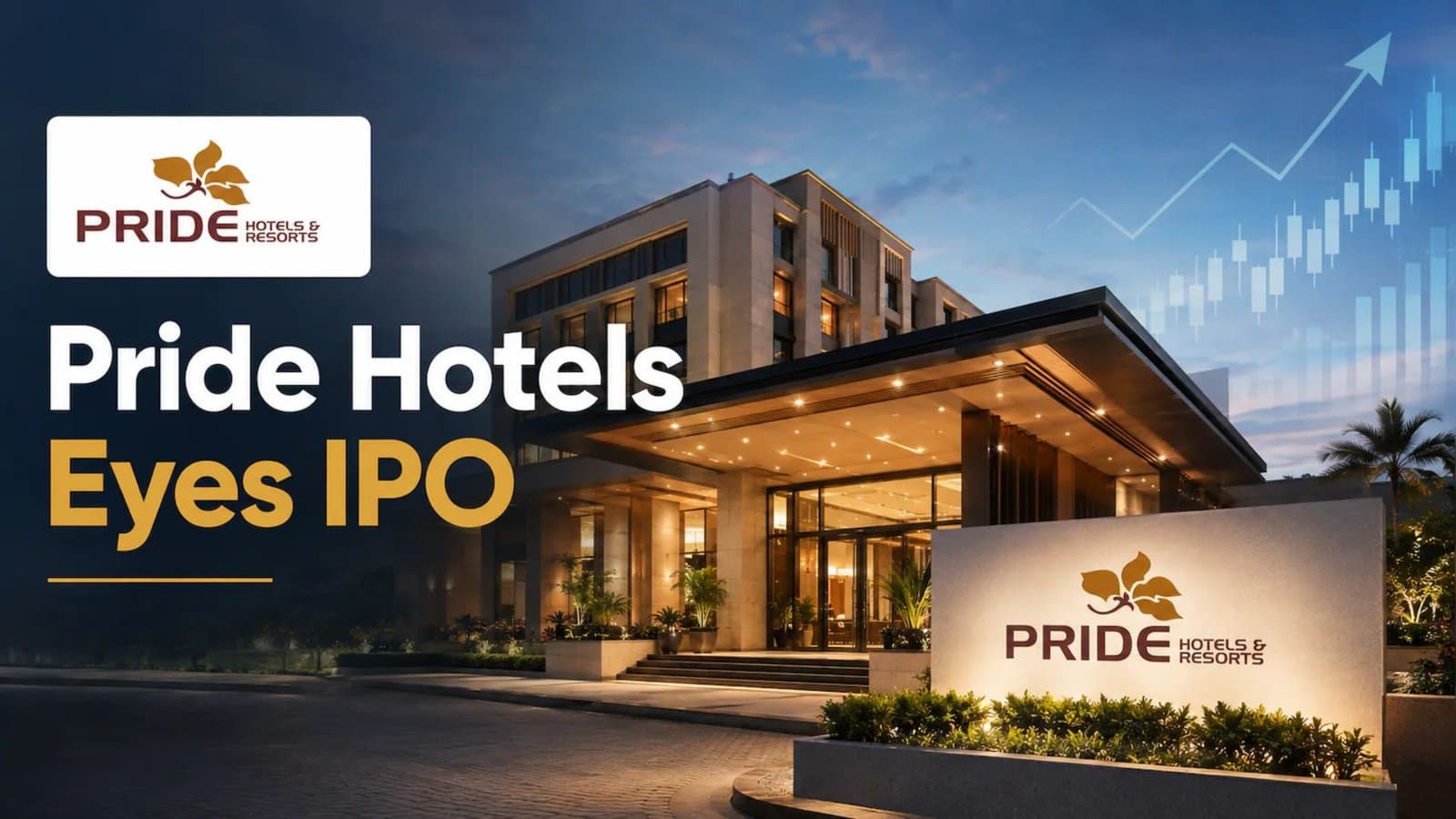 Pride Hotels plans ₹1,000 crore IPO as expansion gathers pace